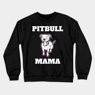 Pitbull Mama Pitbull Momma Crewneck Sweatshirt